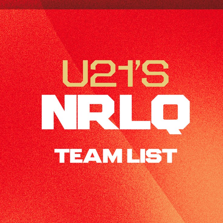 NRLQ 21s Dolphins Team List: Round 1 v Cowboys