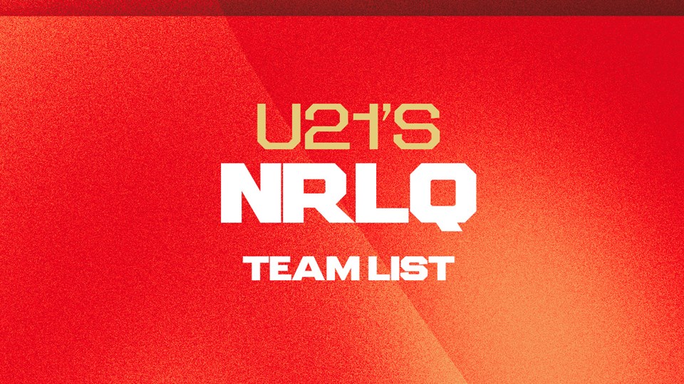 NRLQ 21s Dolphins Team List: Round 5 v Titans