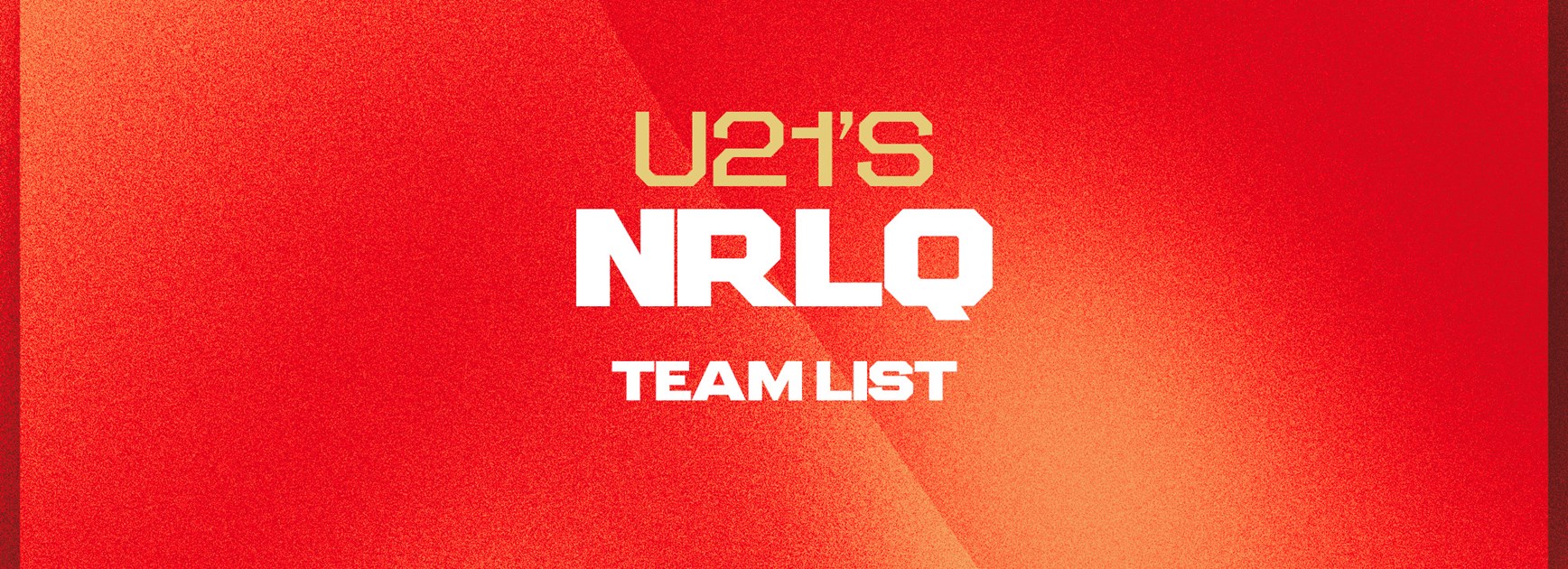 NRLQ 21s Dolphins Team List: Round 1 v Cowboys