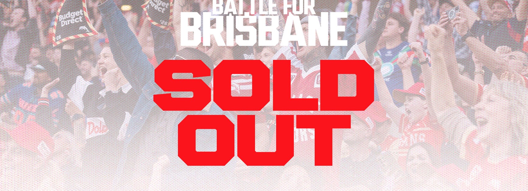 Battle For Brisbane: Sold Out